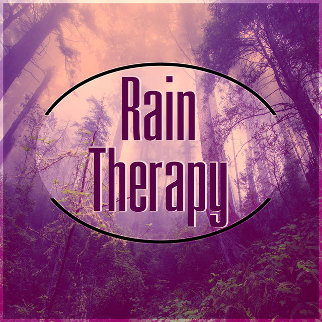 Rain Therapy - Natural Healing, Music Therapy, Sound Therapy for Stress Relief, Healing Through Sound and Touch, Rain Sounds for Massage, Meditation, Yoga