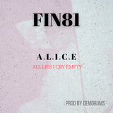 A.L.I.C.E (All Lies I Cry Empty)