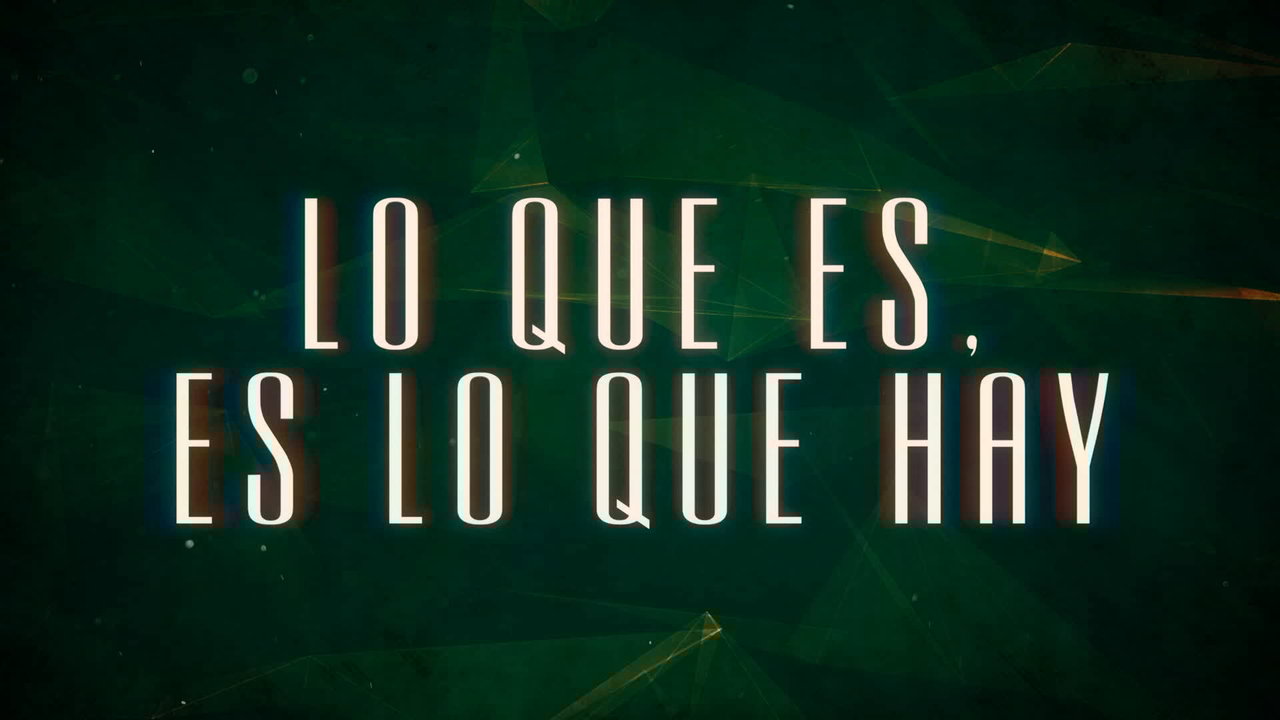 Lo Que Es, Es Lo Que Hay