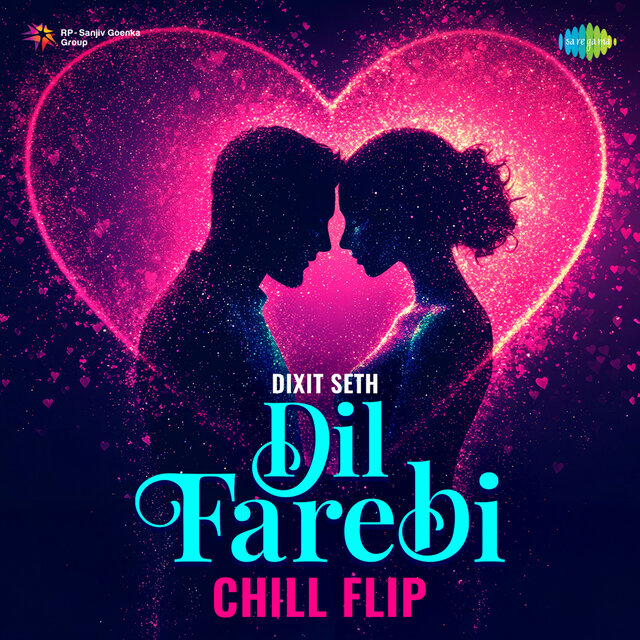 Dil Farebi (Chill Flip)
