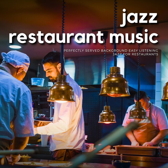 Perfectly Served Background Easy Listening Jazz for Restaurants