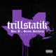 Cover art for album TrillStatik by Bun B, Statik Selektah