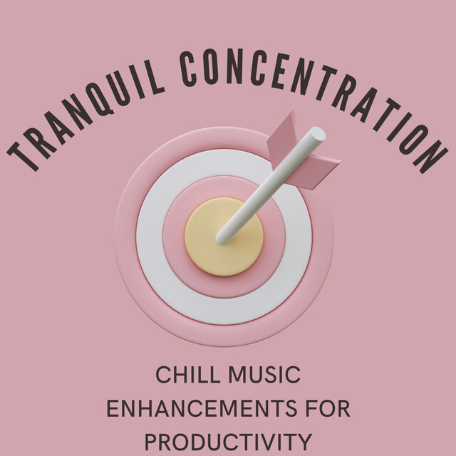 Tranquil Concentration: Chill Music Enhancements for Productivity