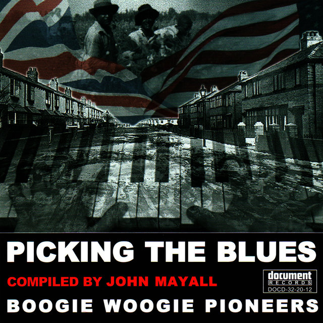 Picking the Blues - Compiled By John Mayall - Boogie Woogie Pioneers
