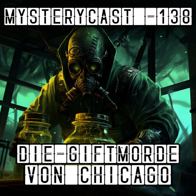 MysteryCast 138 - Die Giftmorde von Chicago