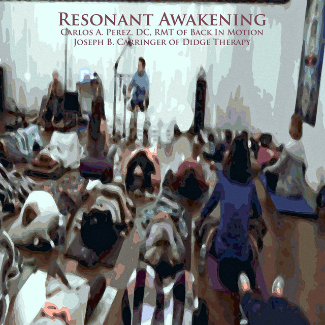 Resonant Awakening (feat. Back In Motion & Didge Therapy)