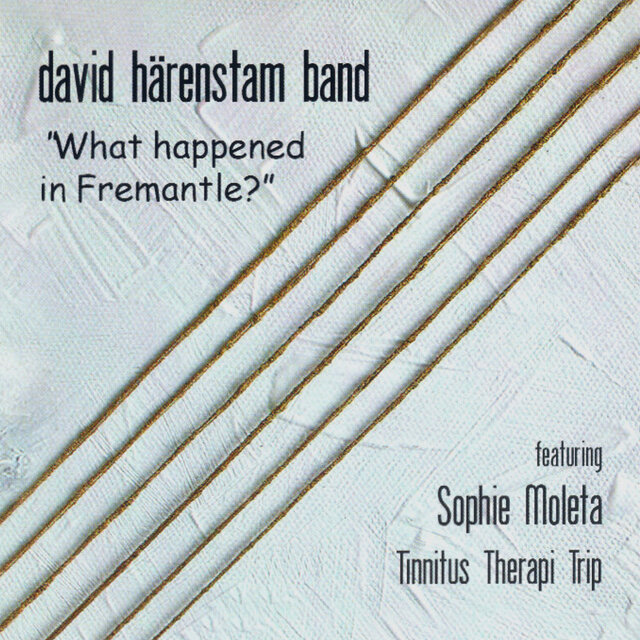 David Härenstam Band - What Happed in Freemantle