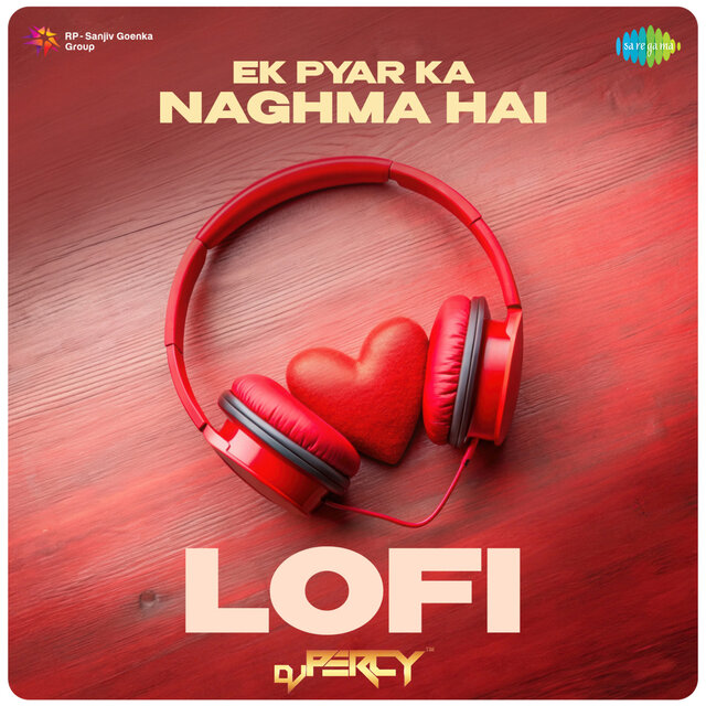 Ek Pyar Ka Naghma Hai (Lofi)