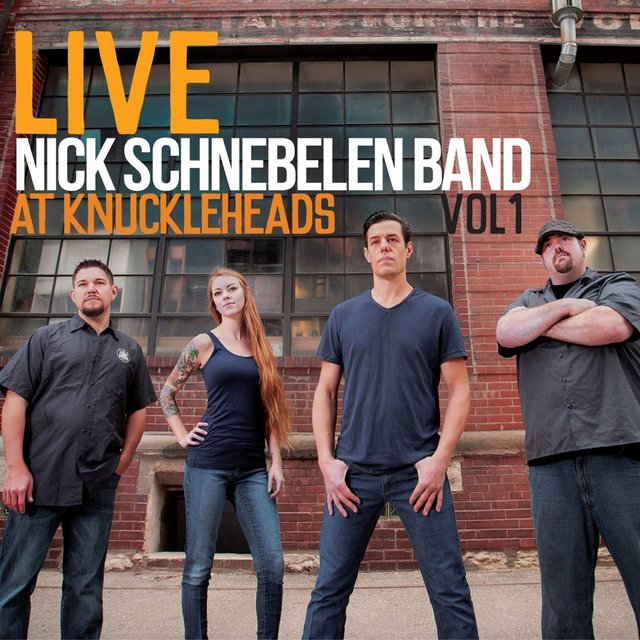Cover art for album Live at Knuckleheads, Vol. 1 by Nick Schnebelen Band