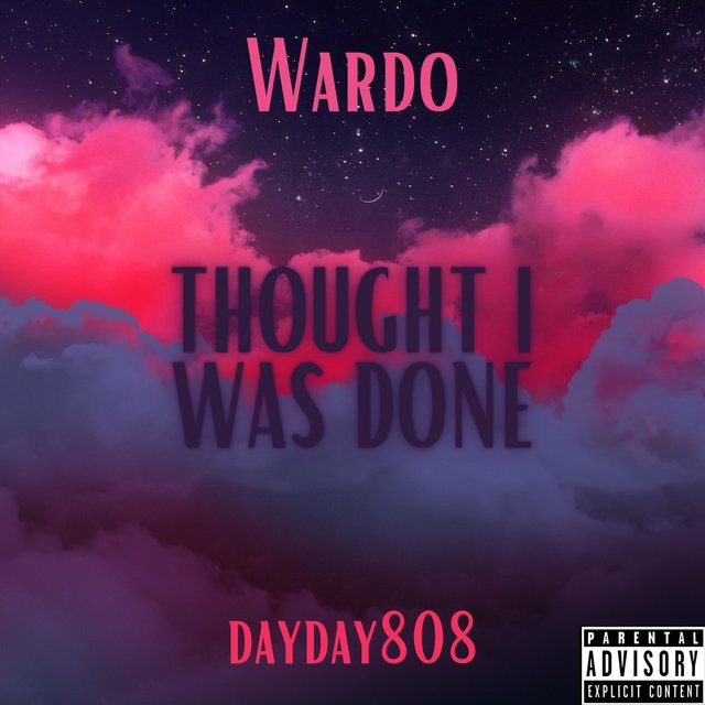 Thought I Was Done (feat. DayDay808)