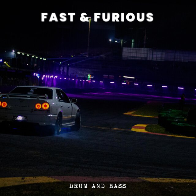 Fast & Furious (Drum and Bass)