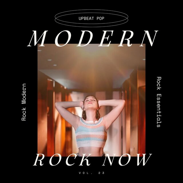 Modern Rock Now: Upbeat Pop/Rock Modern Rock Essentials, Vol. 23