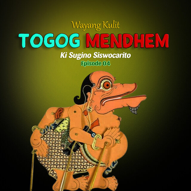 TOGOG MENDHEM #WayangKulit #Banyumasan #EPS04