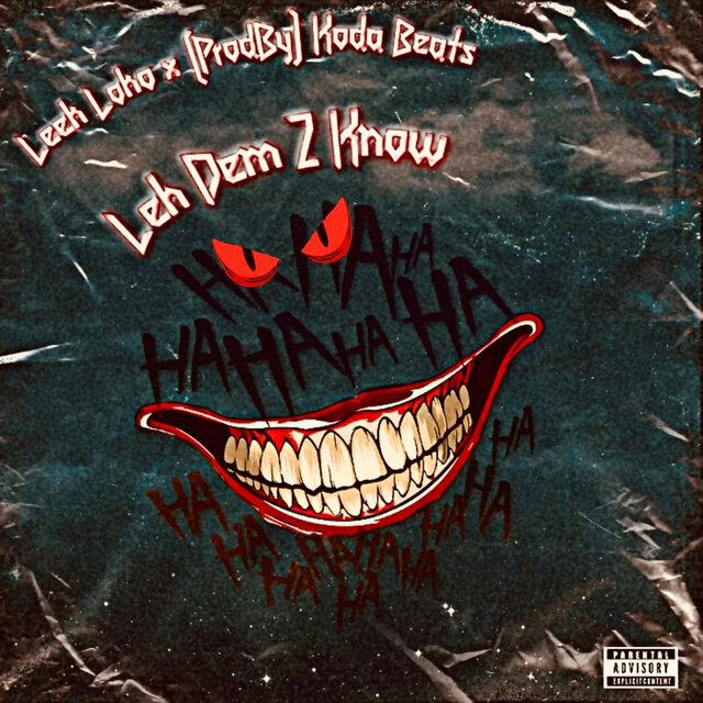 Leh Dem 2 Know (feat. Koda beats)