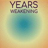 Years Weakening