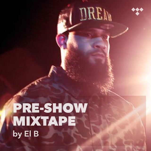 EL B's Pre-Show Mixtape