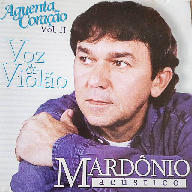 Aguenta Coração Vol. 2 (Voz & Violão) (acústico)