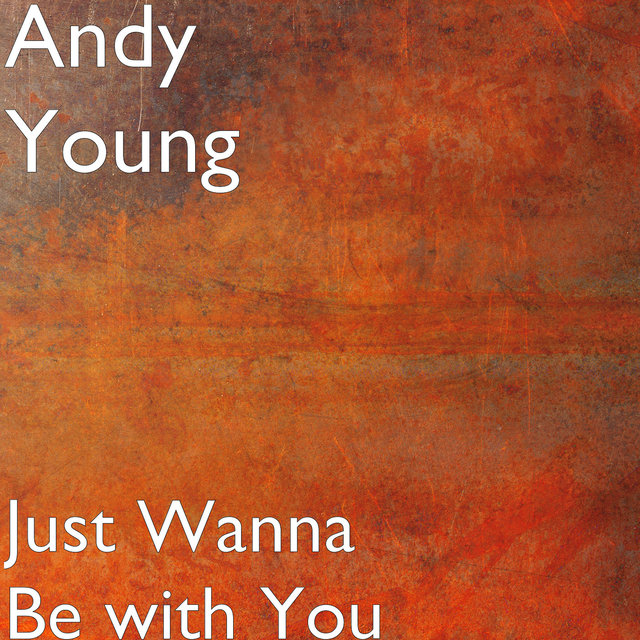 Just Wanna Be with You