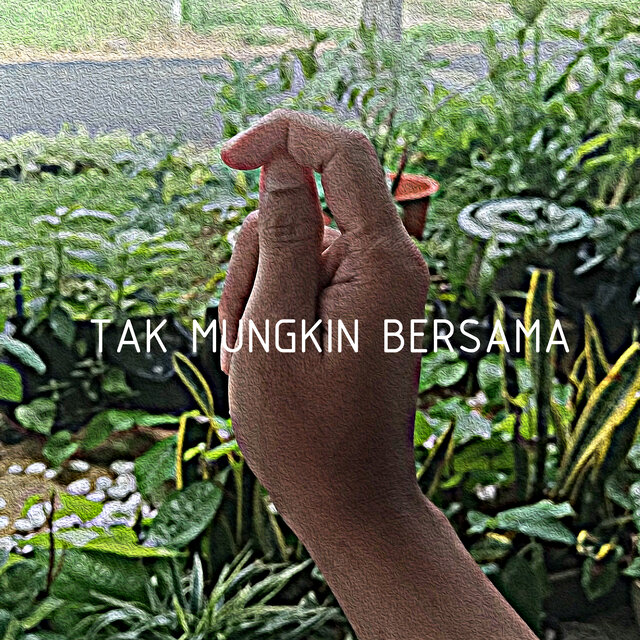 Tak Mungkin Bersama