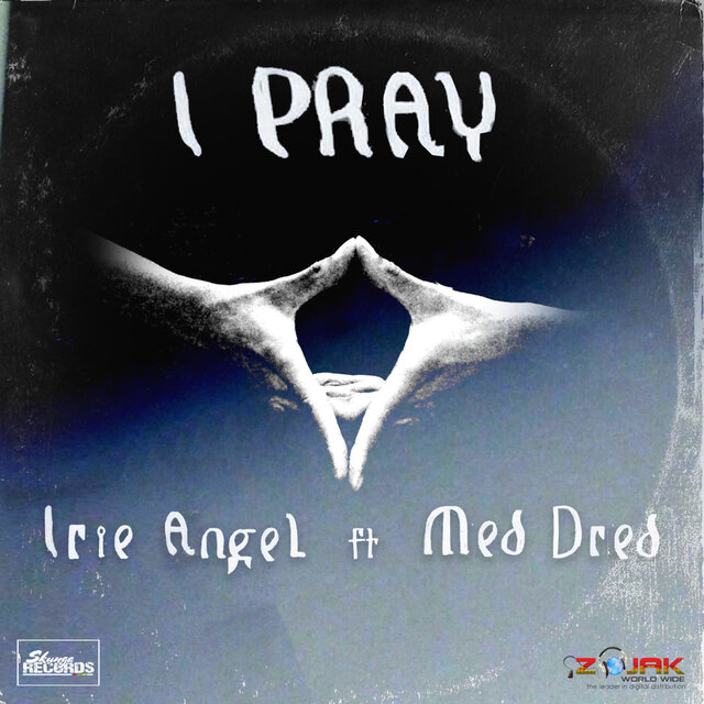 I Pray (Feat. Med Dred)