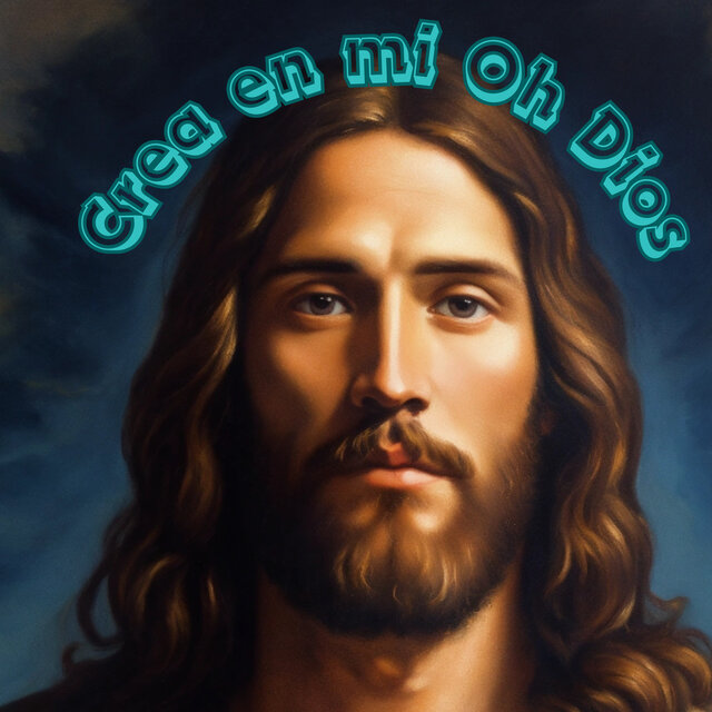 Crea en Mi Oh Dios