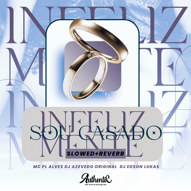 Infelizmente Sou Casado Slowed+Reverb