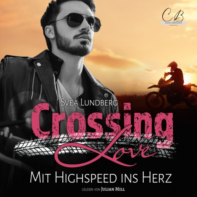 Crossing Love (Mit Highspeed ins Herz)