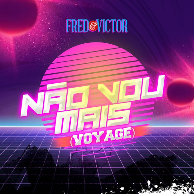 Não Vou Mais (Voyage)
