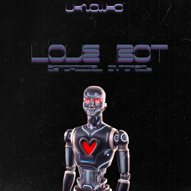 Love Bot: Artificial Intimacy (The Prototype 2020)