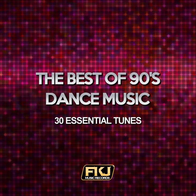 The Best of the 90's Dance Music (30 Essential Tunes)
