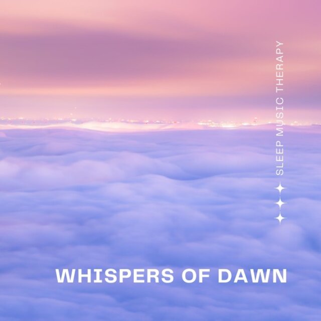 Whispers of Dawn: Sleep Music