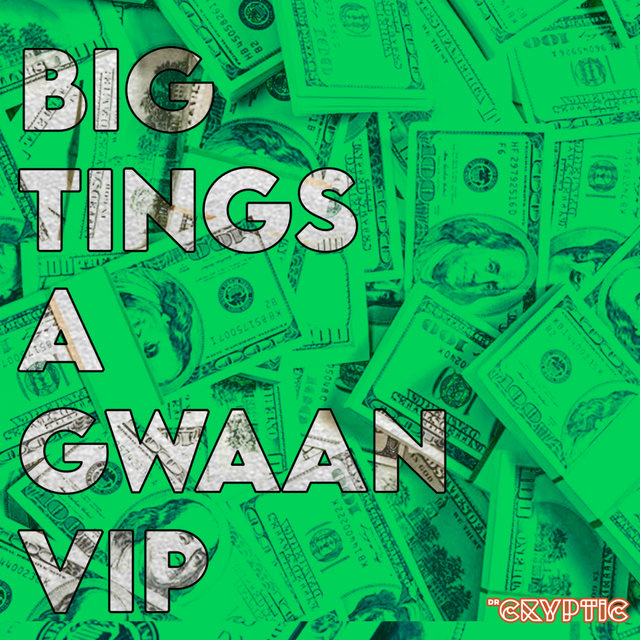 Big Tings A Gwaan (VIP Mix)