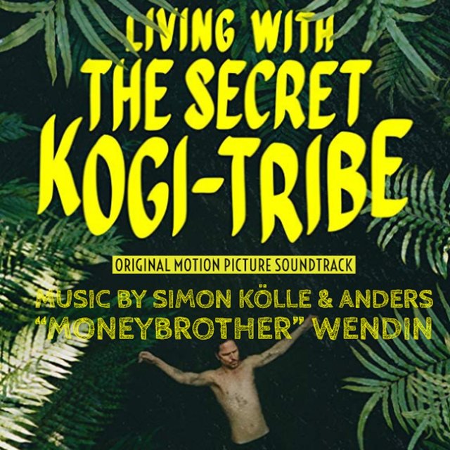 Living With the Secret Kogi Tribe (Original Motion Picture Soundtrack)
