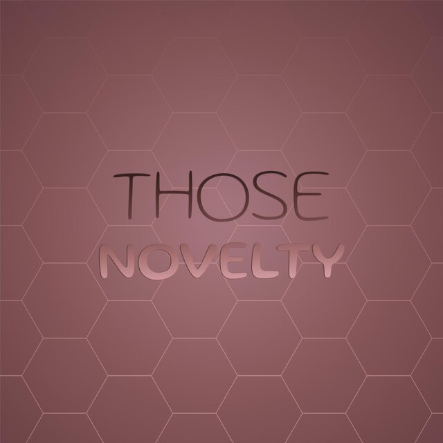 Those Novelty