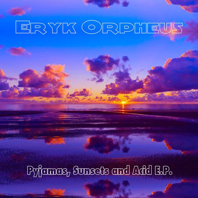Pyjamas, Sunsets and Acid