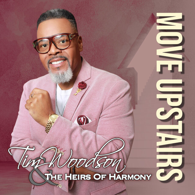 Move Upstairs by Tim Woodson & The Heirs of Harmony on TIDAL