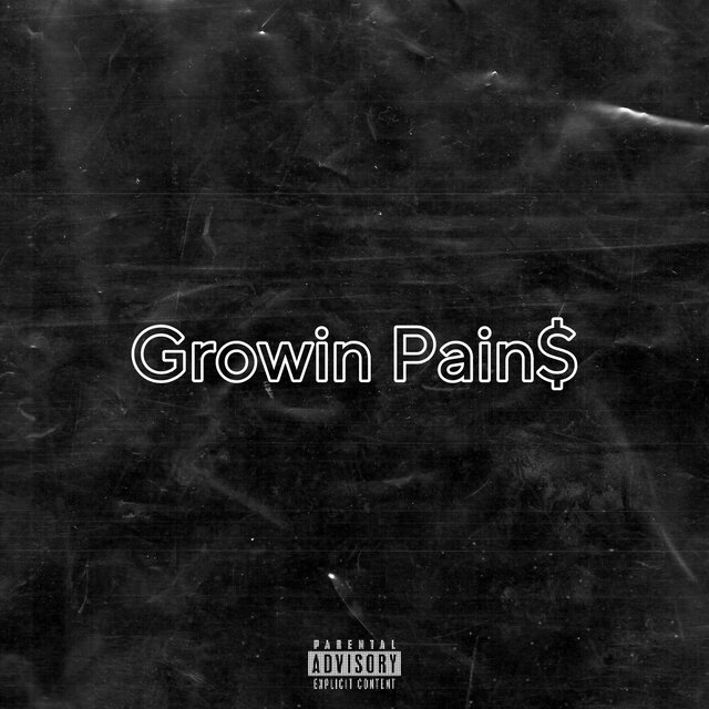 Growin Pain$