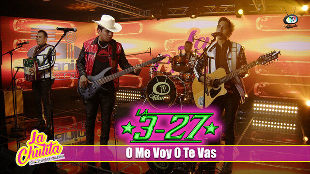 La 3-27 - O Me Voy O Te Vas (Video Oficial)