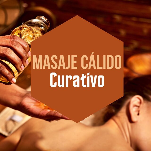 Masaje Cálido Curativo: Colección de Música Instrumental de la India para Relajar el Cuerpo