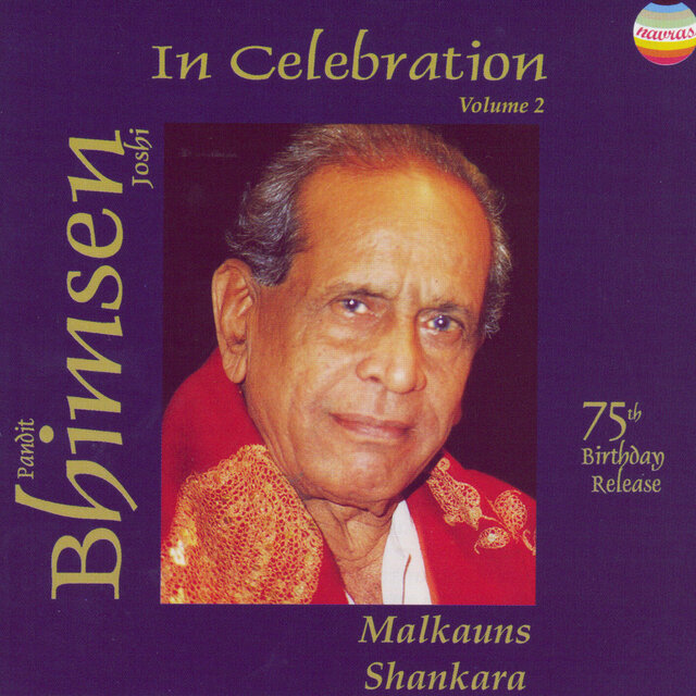 Pandit Bhimsen Joshi: 75th Birthday Release: In Celebration, Vol. 2 (Live at London & Wolverhampton, October, 1993)