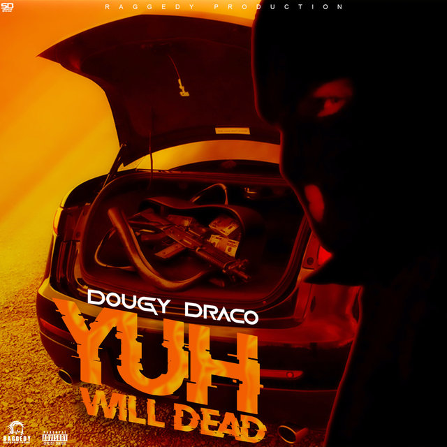 Yuh Will Dead