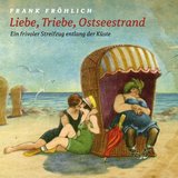 Kapitel 1 & Kapitel 2.1 - Liebe, Triebe, Ostseestrand