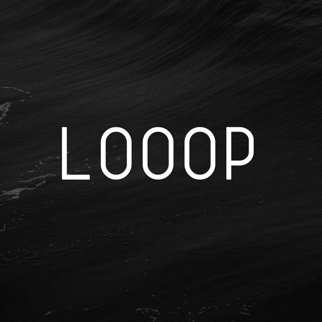 LOOOP