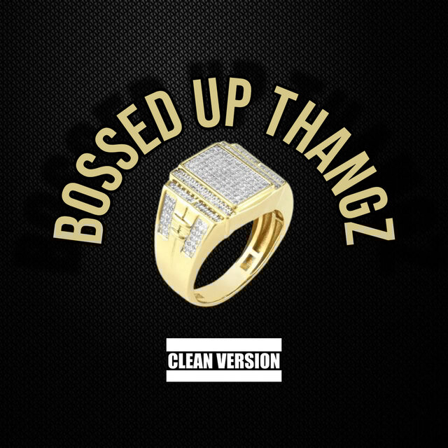 Bossed Up Thangz (Radio Edit)