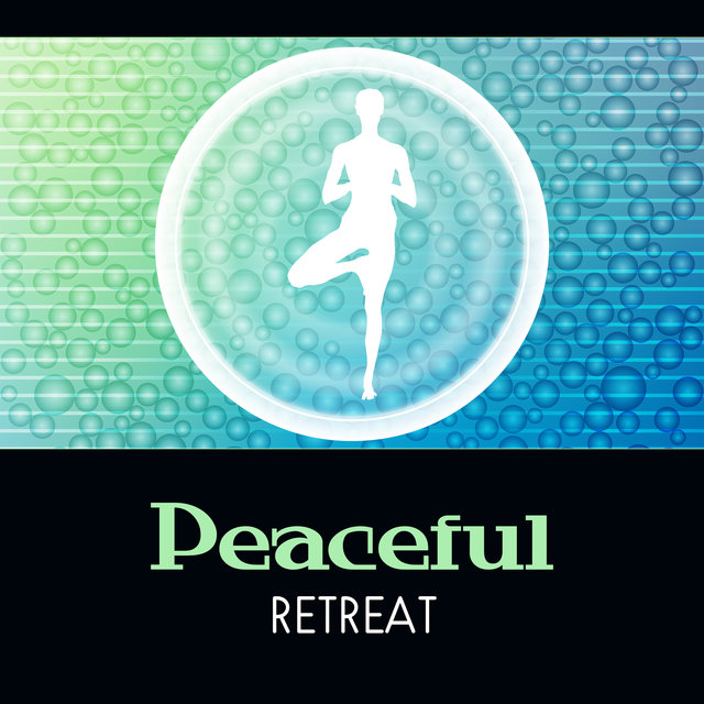 Peaceful Retreat – Tranquility & Serenity, Serene Dream, Soothing New Age, Healing Energy, Change Your Mind