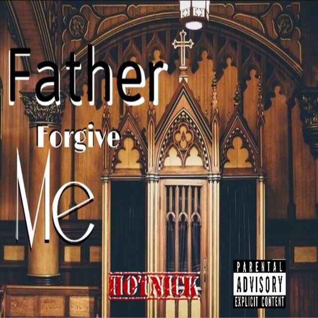 Father Forgive Me
