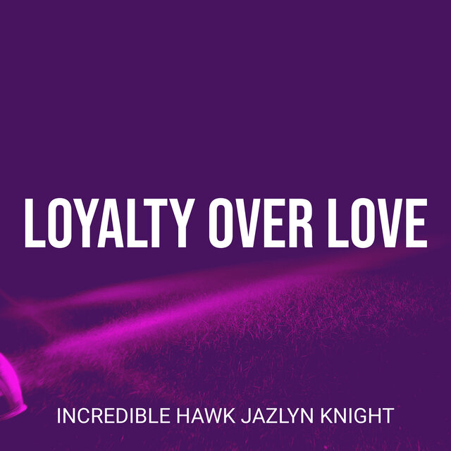 Loyalty over Love