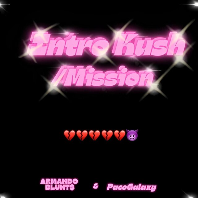Intro Kush / Mission