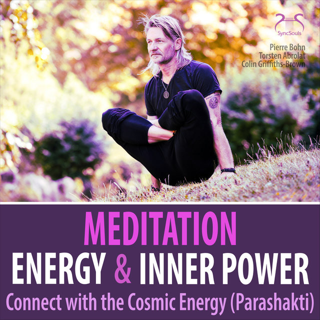 Meditation Energy and Inner Power - Connect with the Cosmic Energy (Parashakti)