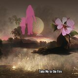 Take Me to the Fire